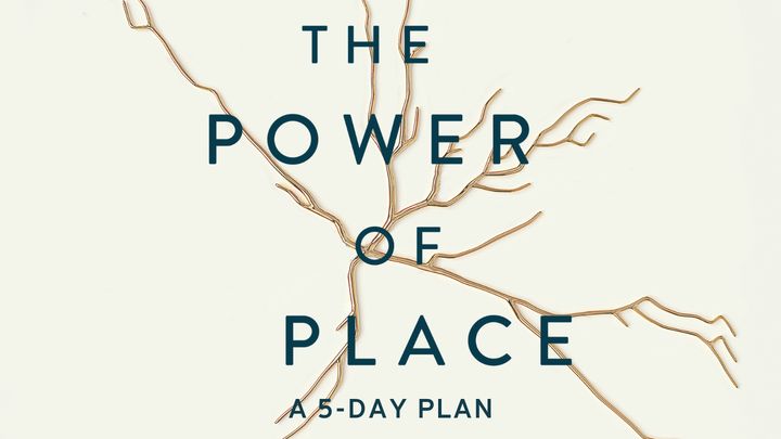 The Power of Place: 5-Day Plan