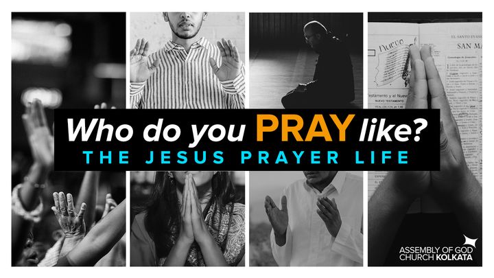 Who Do You Pray Like?  (The Jesus Prayer Life)