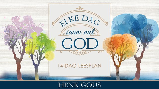 Elke Dag Saam Met God | Leesplanne vir oordenking | YouVersion Bybel