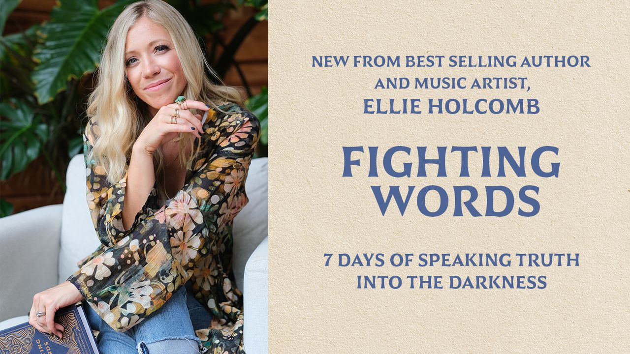 Fighting Words 7 Days of Speaking Truth Into the Darkness by Ellie