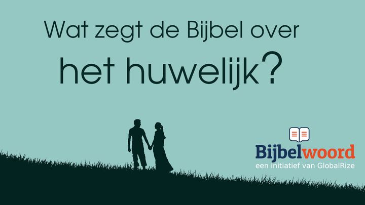 Wat Zegt De Bijbel Over Het Huwelijk?