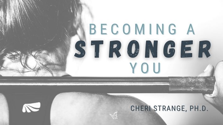 Becoming a Stronger You