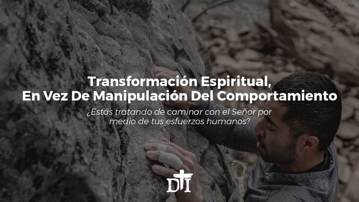 Transformación Espiritual, en Vez De Manipulación Del Comportamiento