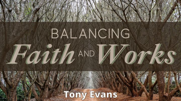 Balancing Faith and Works