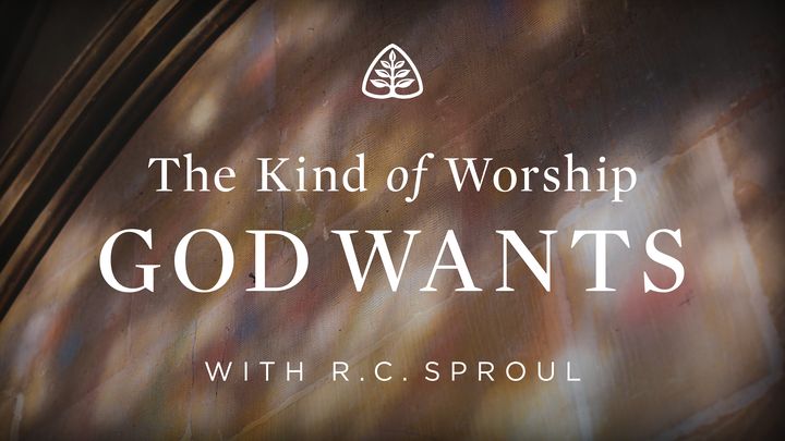 The Kind of Worship God Wants