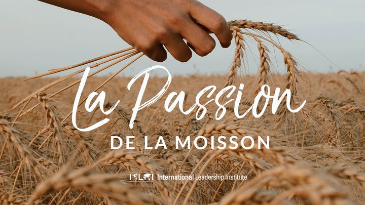 La Passion De La Moisson