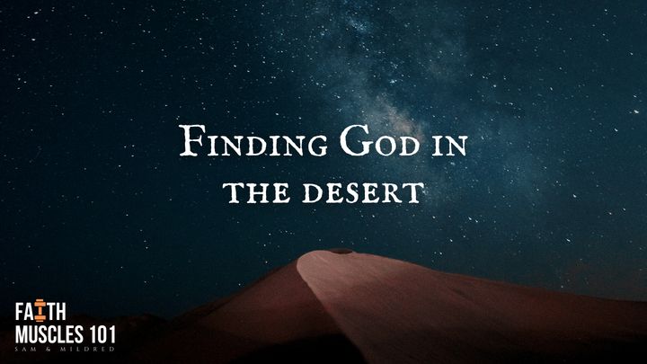 Finding God in the Desert