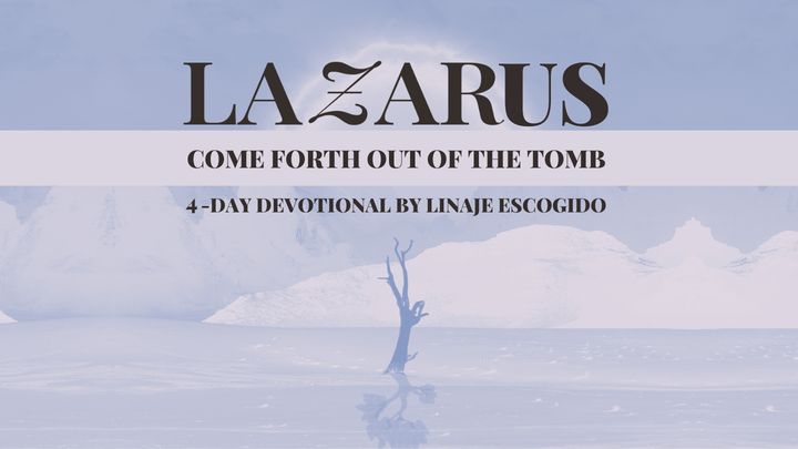 Lazarus, Come Forth Out of the Tomb