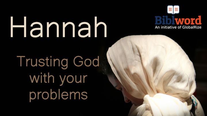Hannah: Trusting God With Your Problems