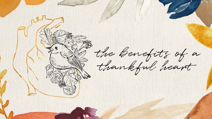 The Benefits of a Thankful Heart