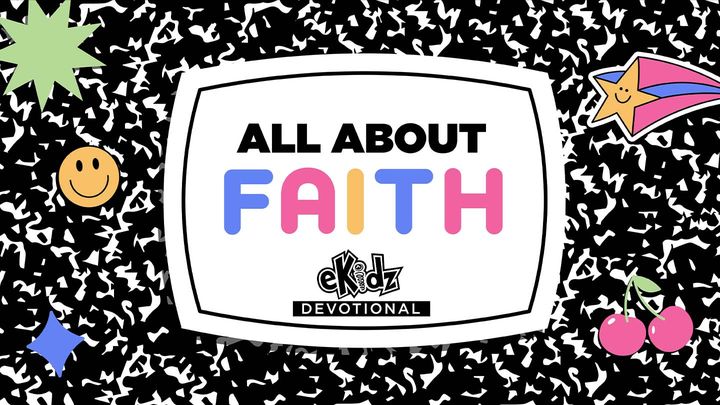 eKidz Devotional: All About Faith