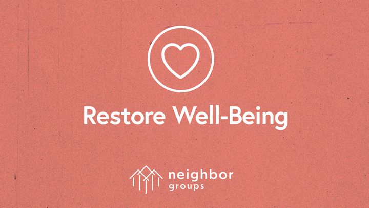 Neighbor: Restore Well-Being