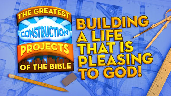 Building A Life That Is Pleasing To God!
