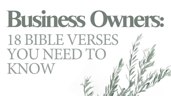Business Owners: 18 Bible Verses You Need to Know