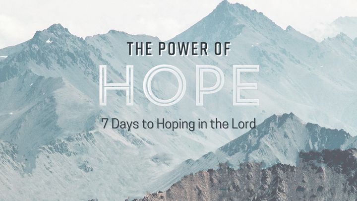 The Power of Hope: 7 Days to Hoping in the Lord