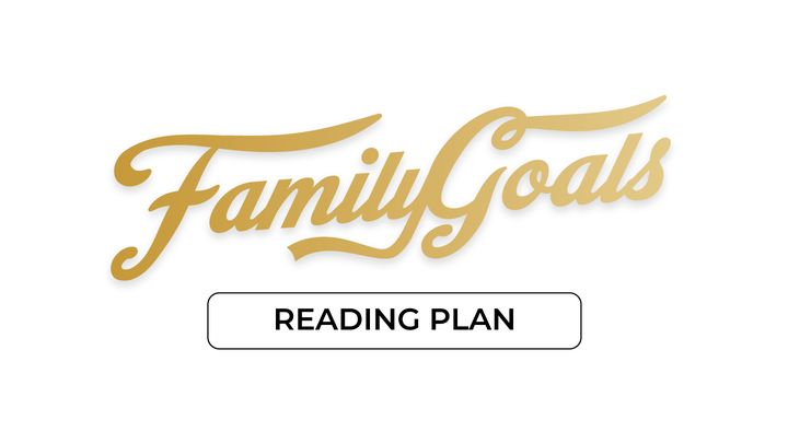 Family Goals- Family Action Plan