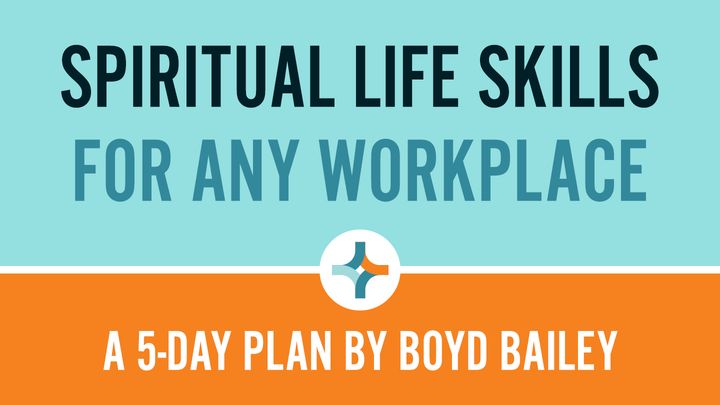 Spiritual Life Skills for Any Workplace