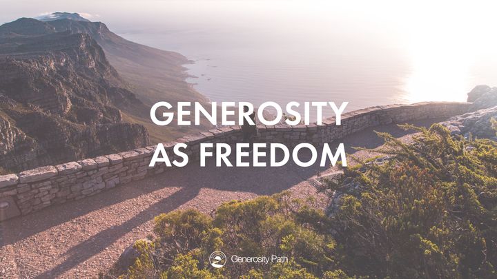 Generosity as Freedom