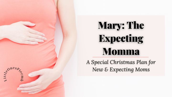 Mary: The Expecting Momma