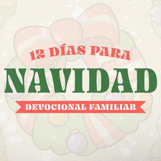 12 Días Para Navidad Devocional Familiar