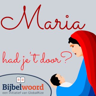 Maria, had je ’t door?