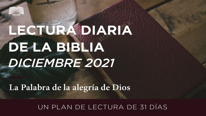 Lectura Diaria De La Biblia De Diciembre 2021: La Palabra De Gozo De Dios