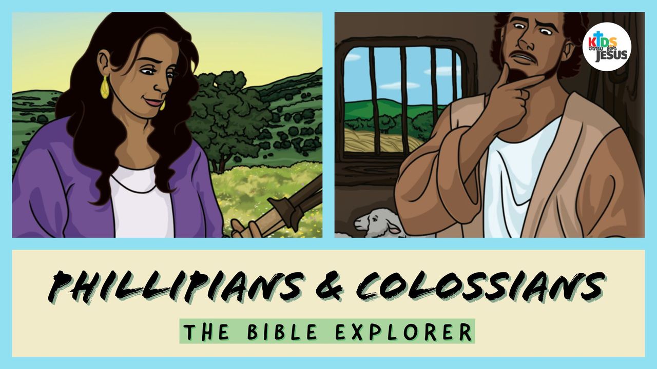 Scripture Explorers Youtube Bible Explorer for the Young (Philippians & Colossians)
