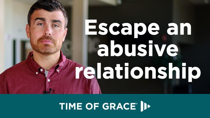 Escape an Abusive Relationship