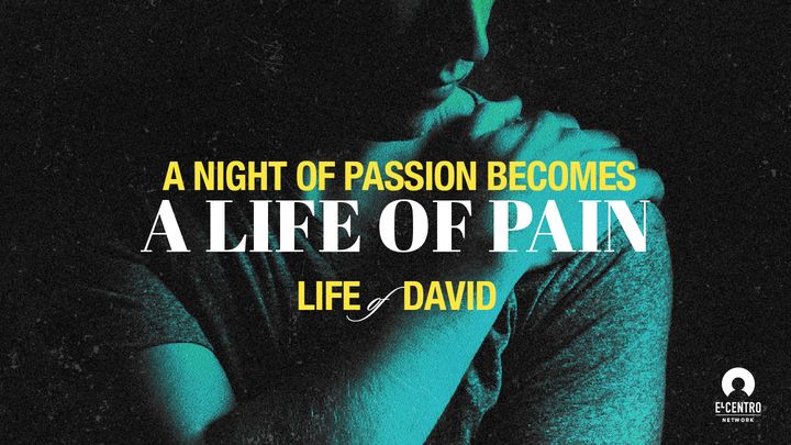 [Life Of David] A Night Of Passion Becomes A Life Of Pain