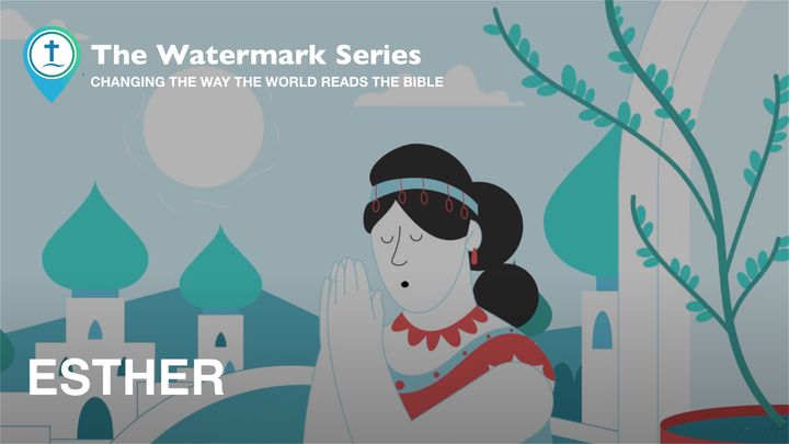 Watermark Gospel | Esther