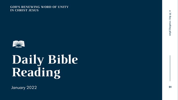 Daily Bible Reading – January 2022: God’s Renewing Word of Unity in Christ Jesus