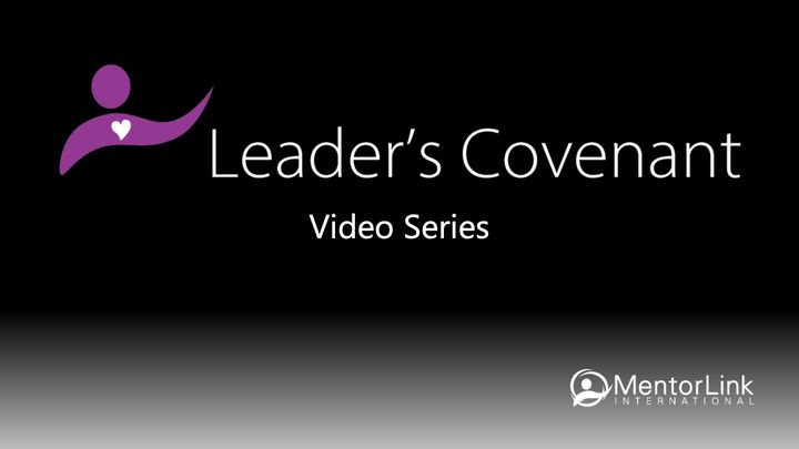 Leader's Covenant Video Series