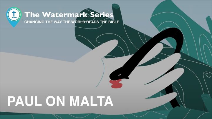 Watermark Gospel | Paul on Malta