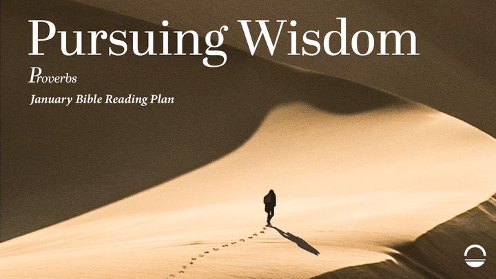 Pursuing Wisdom: Proverbs
