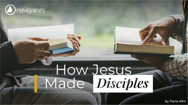 How Jesus Made Disciples