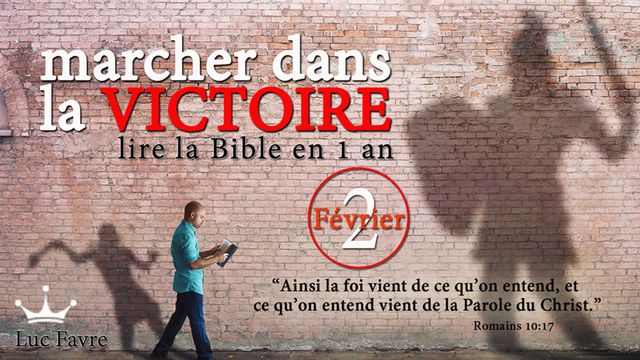 Marcher Dans La Victoire - Lire La Bible en 1 an - Février | Plan de