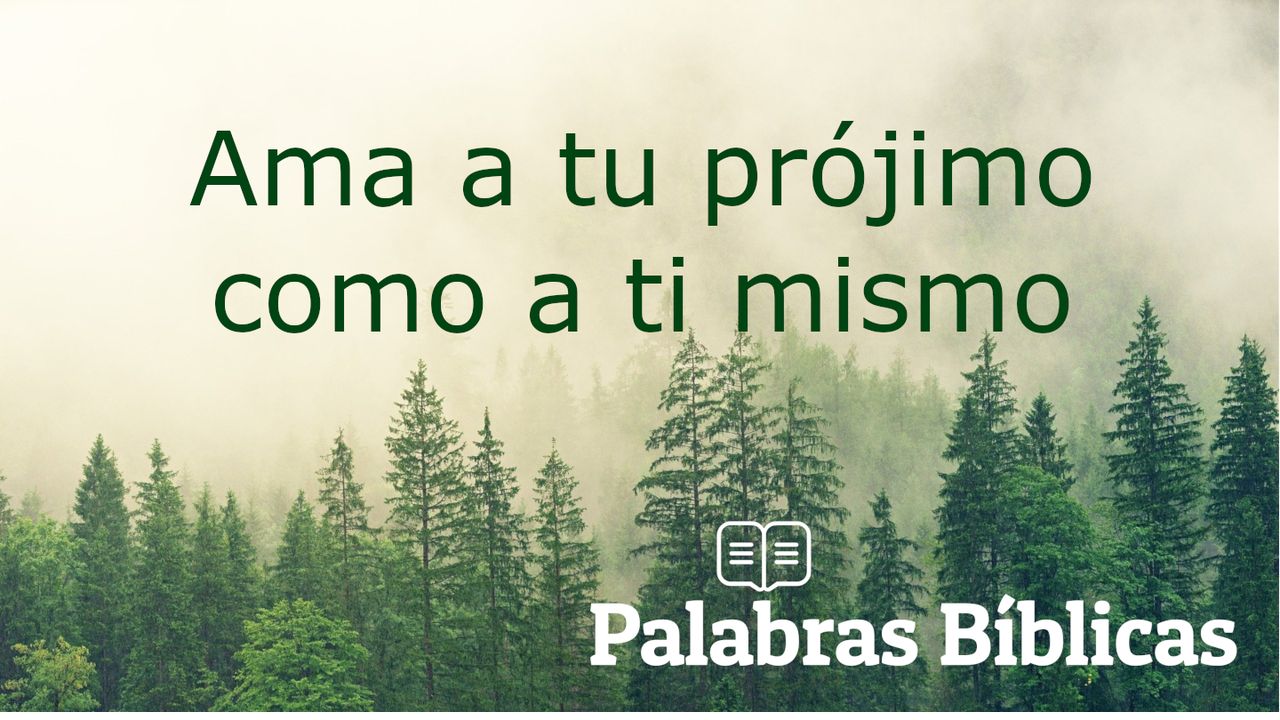 Ama A Tu Prójimo Como A Ti Mismo