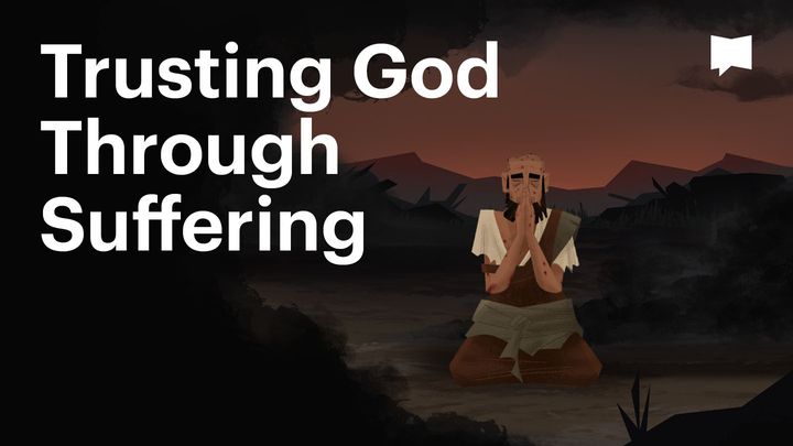 BibleProject | Trusting God Through Suffering
