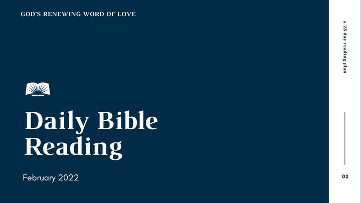 Daily Bible Reading – February 2022: God’s Renewing Word of Love