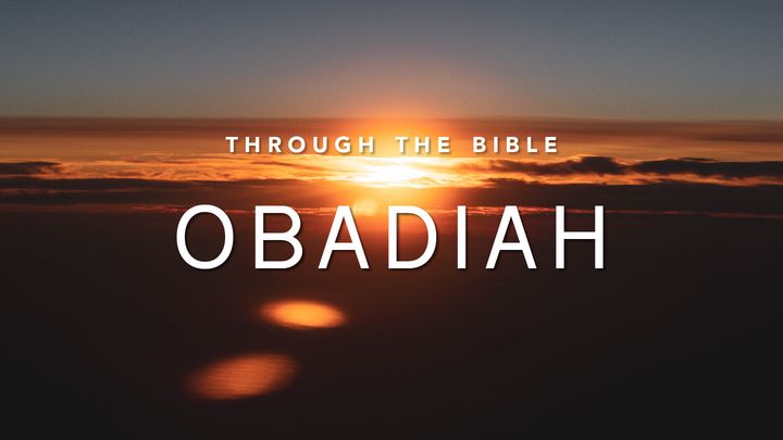 Through the Bible: Obadiah