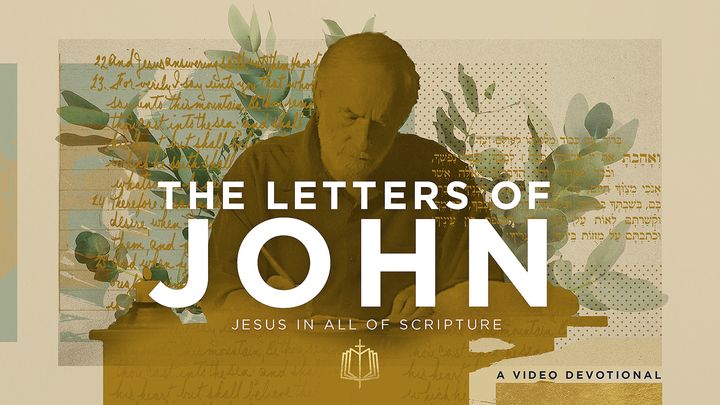 Jesus in All of 1, 2, & 3 John - A Video Devotional
