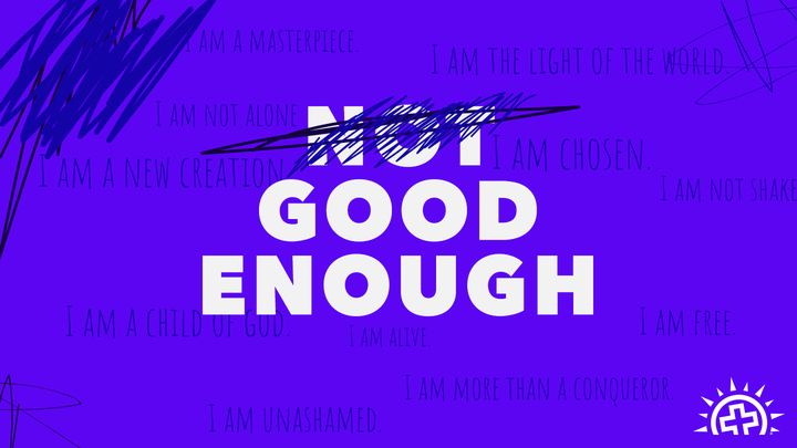 Not Good Enough: A Study of God's Love for Us