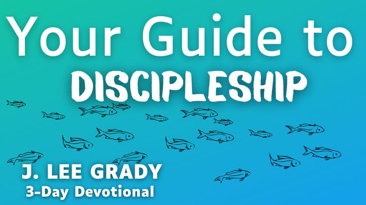 Your Guide to Discipleship