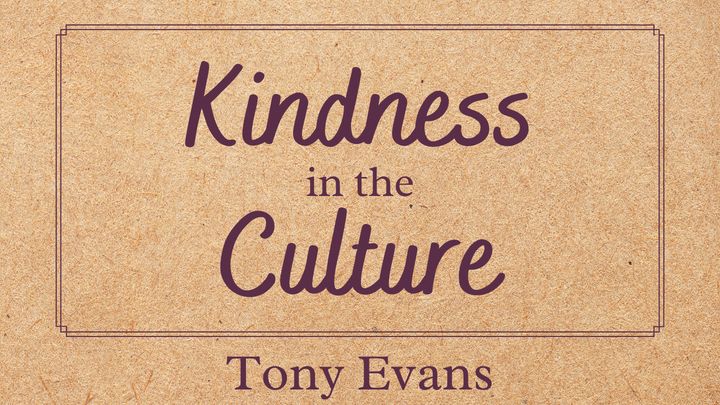 Kindness in the Culture