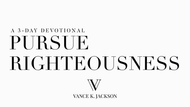 Pursue Righteousness Devotional Reading Plan Youversion Bible 