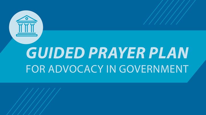 Prayer Challenge: Advocacy in Government