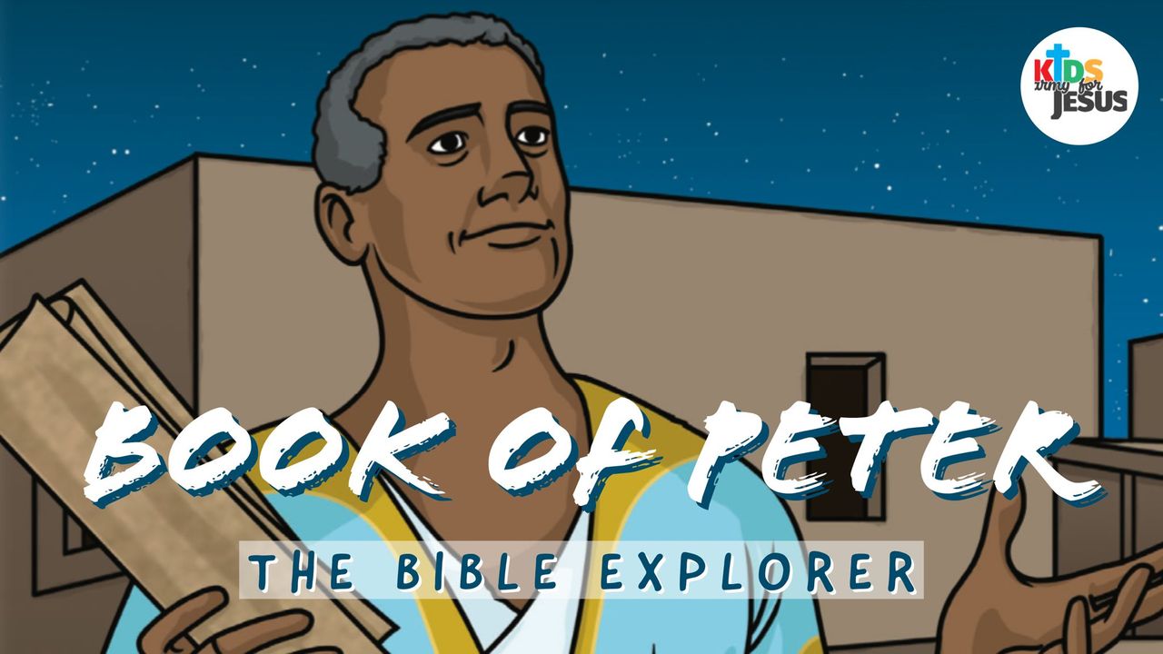 Scripture Explorers Youtube Bible Explorer for the Young (Book of Peter)