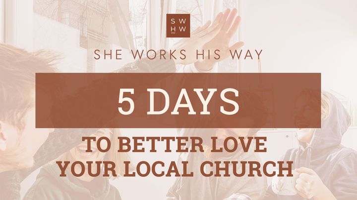 5 Days to Better Love Your Local Church