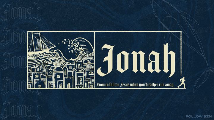 Jonah 2 Following Jesus When You’d Rather Run Away