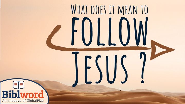 What Does It Mean to Follow Jesus?